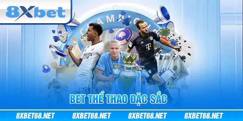 Sảnh thể thao đặc sắc làm lên thương hiệu 8xbet